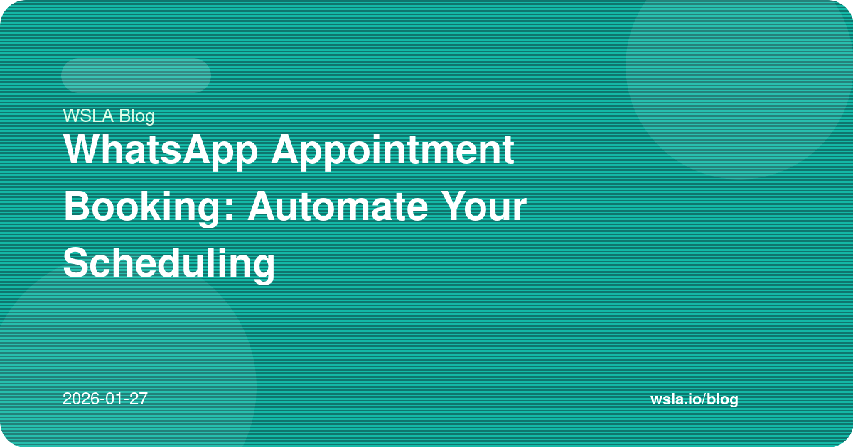 WhatsApp Appointment Booking: Automate Your Scheduling