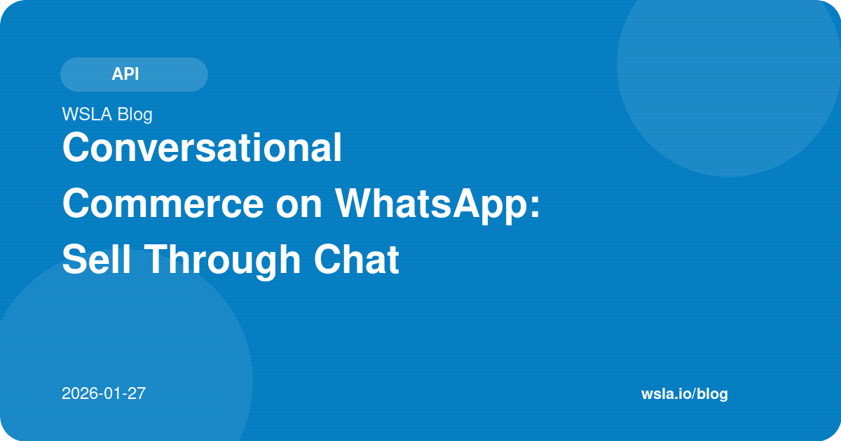 Conversational Commerce on WhatsApp: Sell Through Chat
