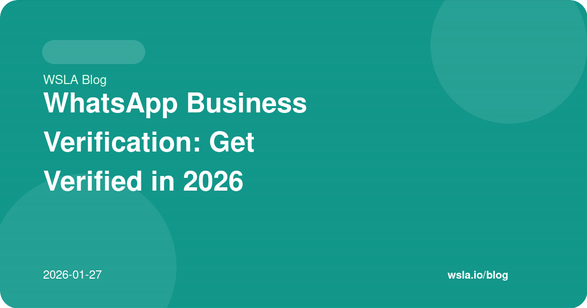 WhatsApp Business Verification: Get Verified in 2026
