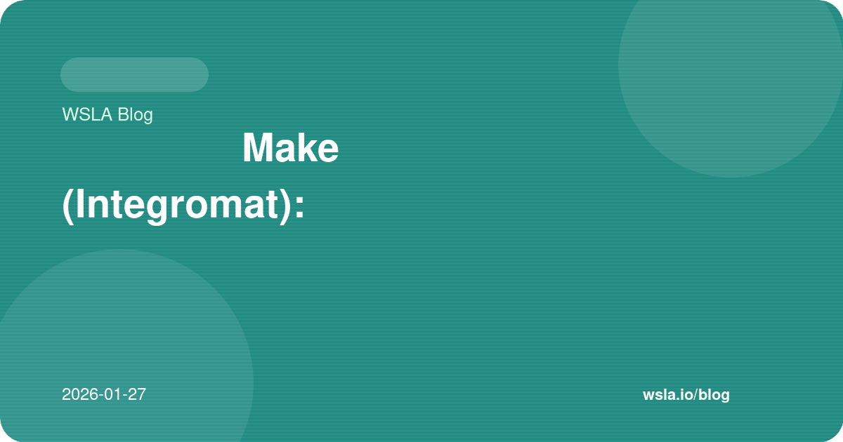 تكامل واتساب مع Make (Integromat): دليل الأتمتة المتقدمة