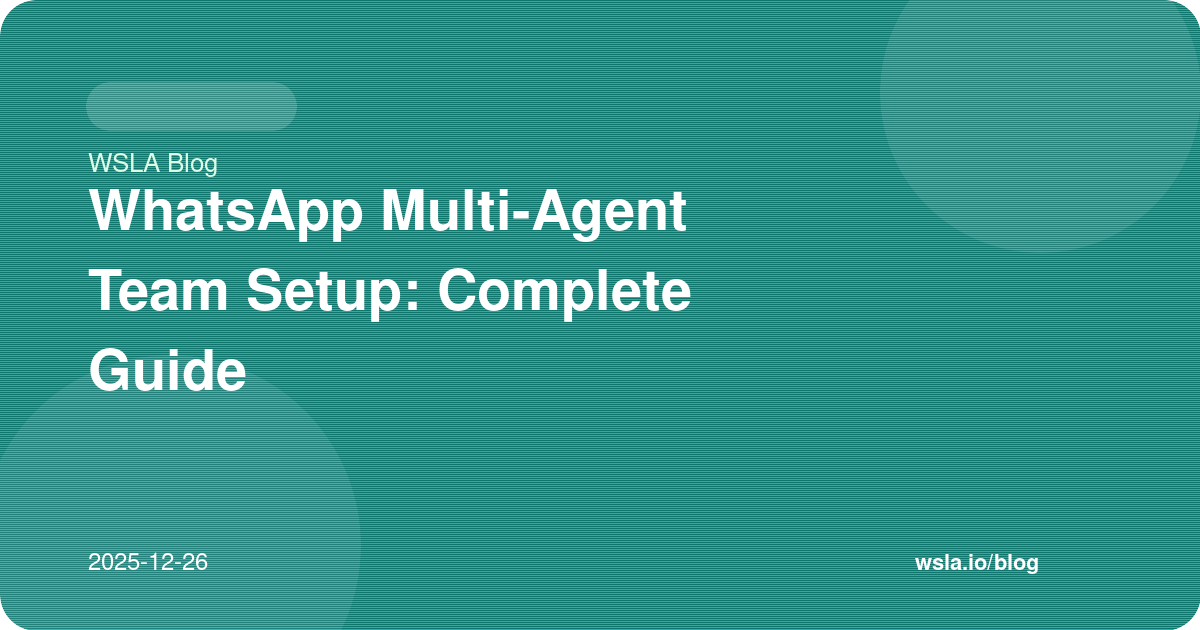 WhatsApp Multi-Agent Team Setup: Complete Guide
