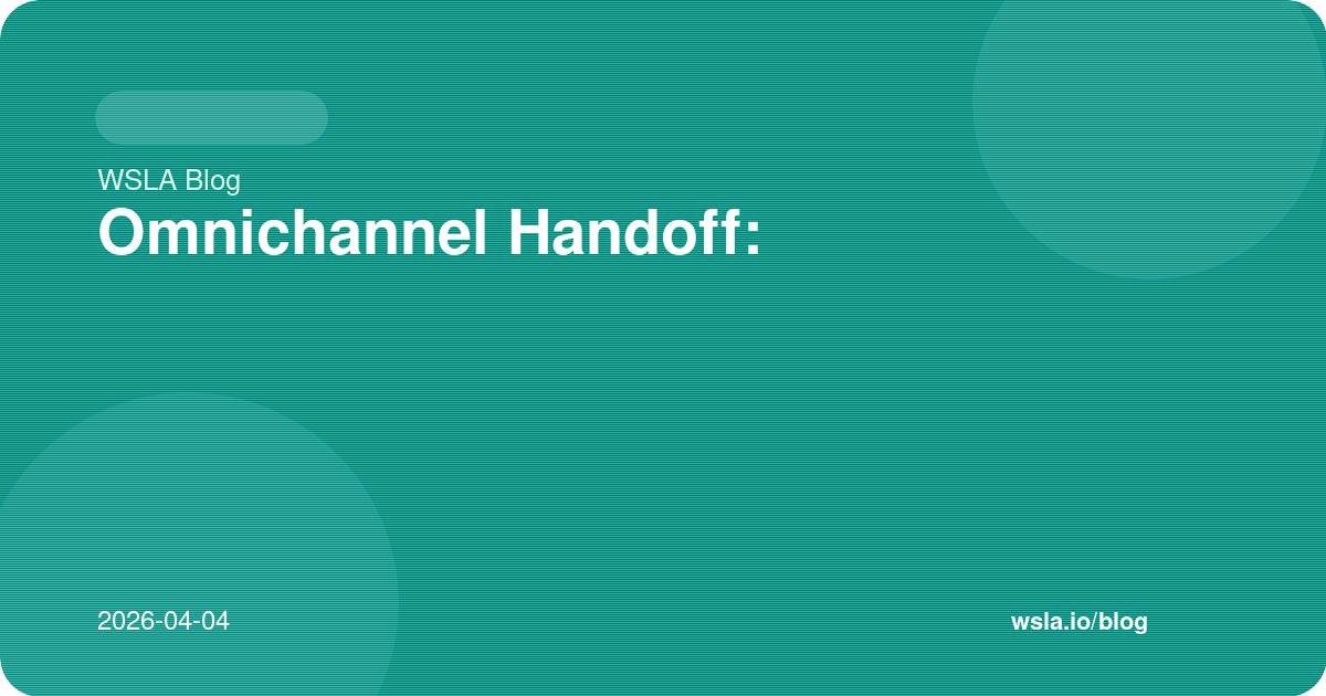 Omnichannel Handoff: كيف تنتقل المحادثة من الموقع أو الإعلانات إلى واتساب بسلاسة