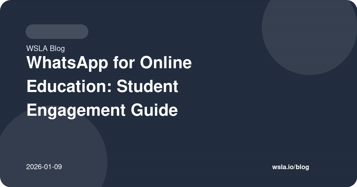 WhatsApp for Online Education: Student Engagement Guide