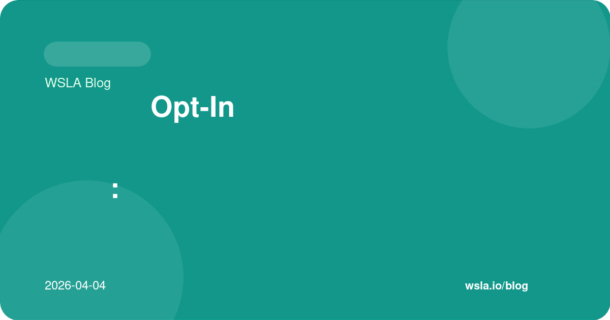 أفضل ممارسات Opt-In على واتساب في السعودية: كيف تجمع موافقة واضحة