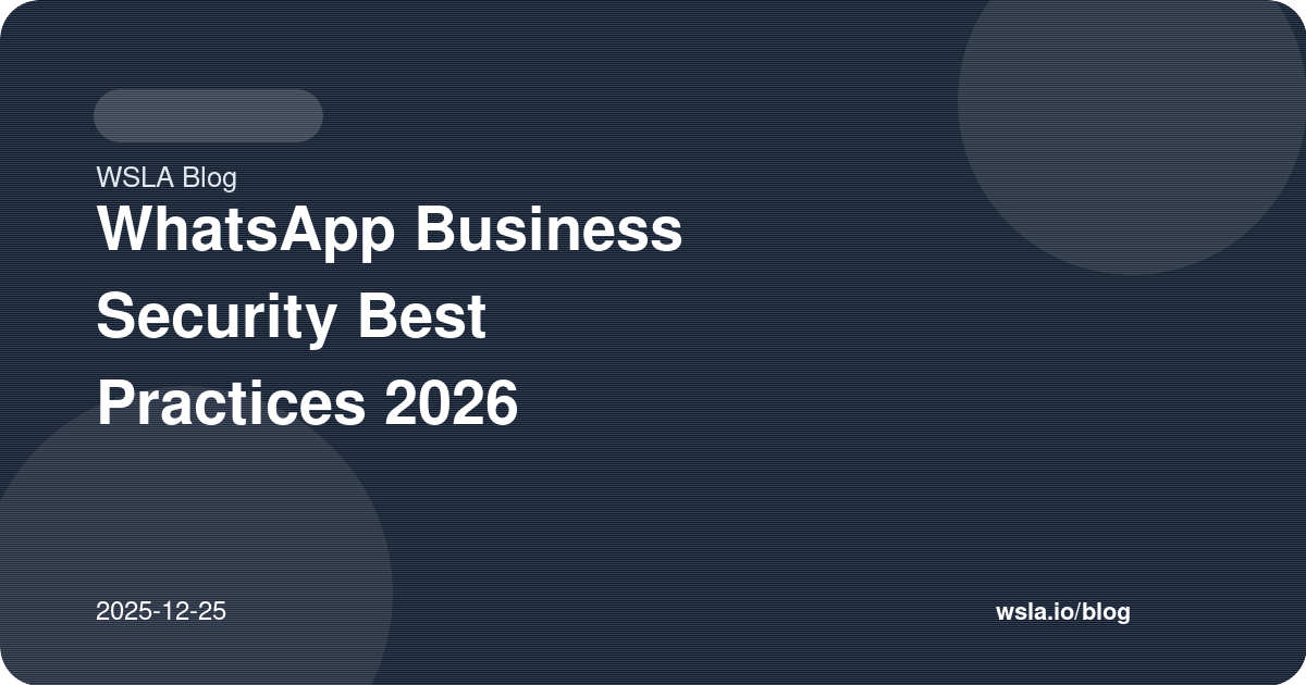WhatsApp Business Security Best Practices 2026